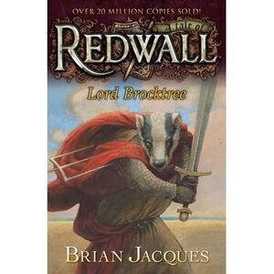 Lord Brocktree: A Tale from Redwall -- Brian Jacques